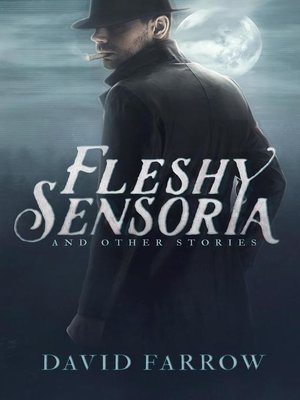 Fleshy Sensoria and Other Stories - ebook